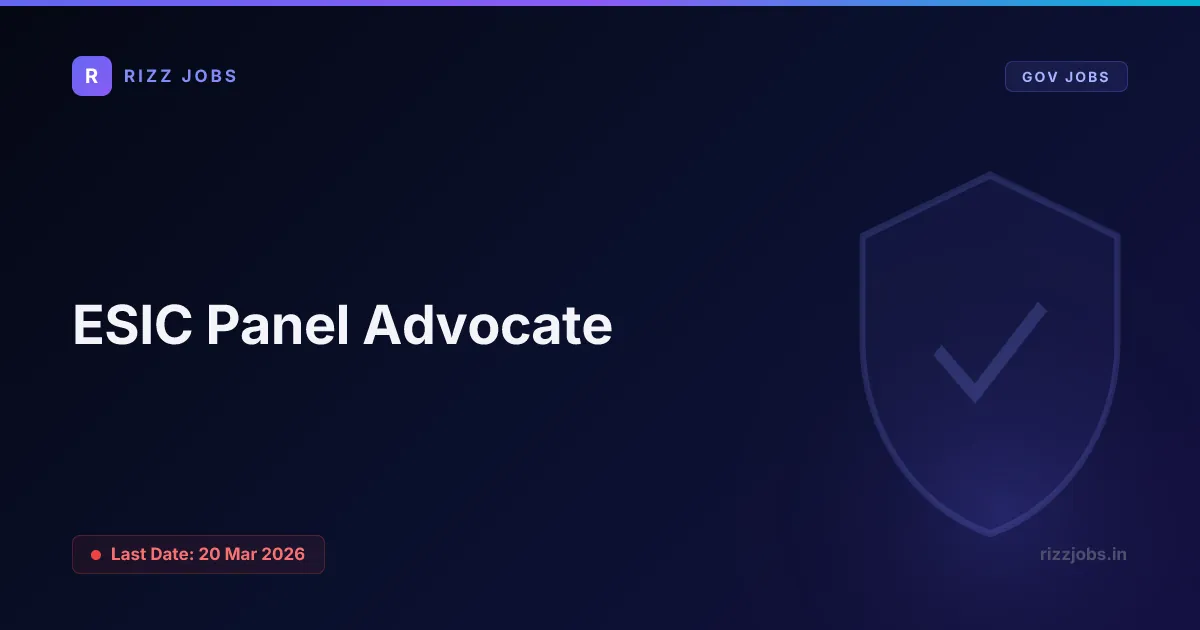 ESIC Panel Advocate ESIC Panel Advocate - Official Job Notification