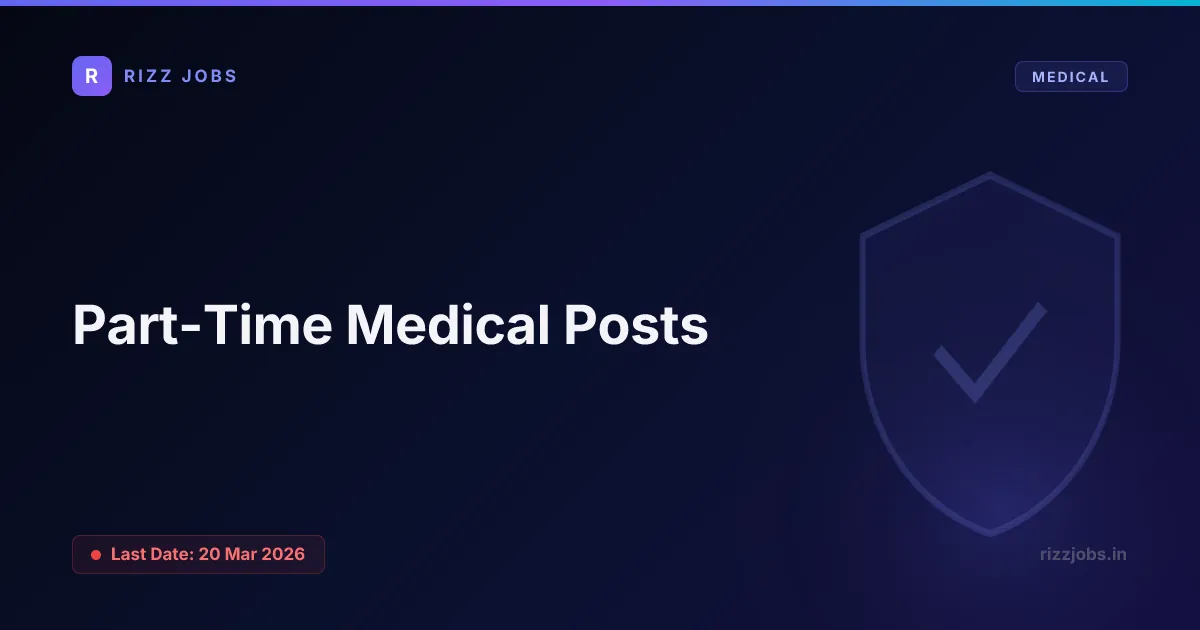 Part-Time Medical Posts Part-Time Medical Posts - Official Job Notification