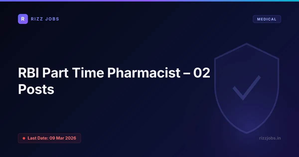RBI Part Time Pharmacist – 02 Posts RBI Part Time Pharmacist – 02 Posts - Official Job Notification