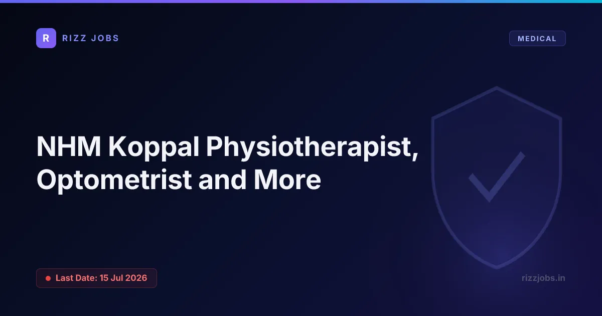 NHM Koppal Physiotherapist, Optometrist and More - Official Job Notification