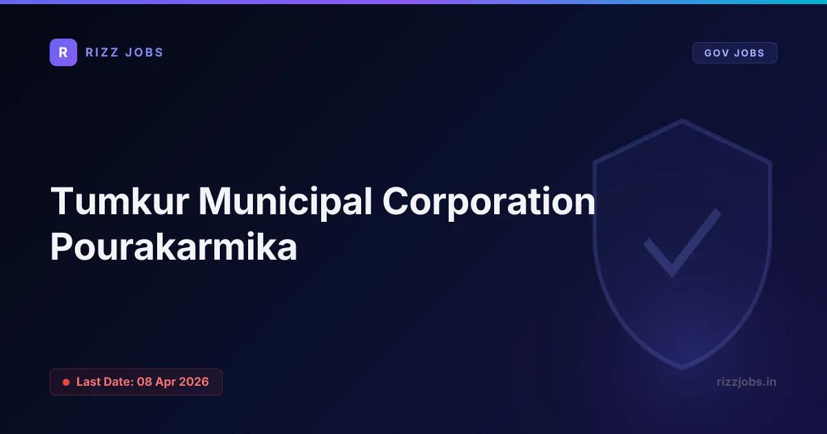 Tumkur Municipal Corporation Pourakarmika Tumkur Municipal Corporation Pourakarmika - Official Job Notification