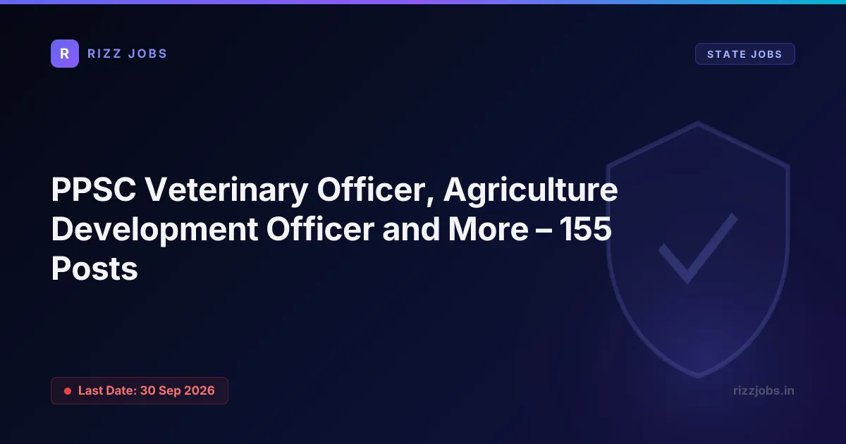PPSC Veterinary Officer, Agriculture Development Officer and More – 155 Posts PPSC Veterinary Officer, Agriculture Development Officer and More – 155 Posts - Official Job Notification