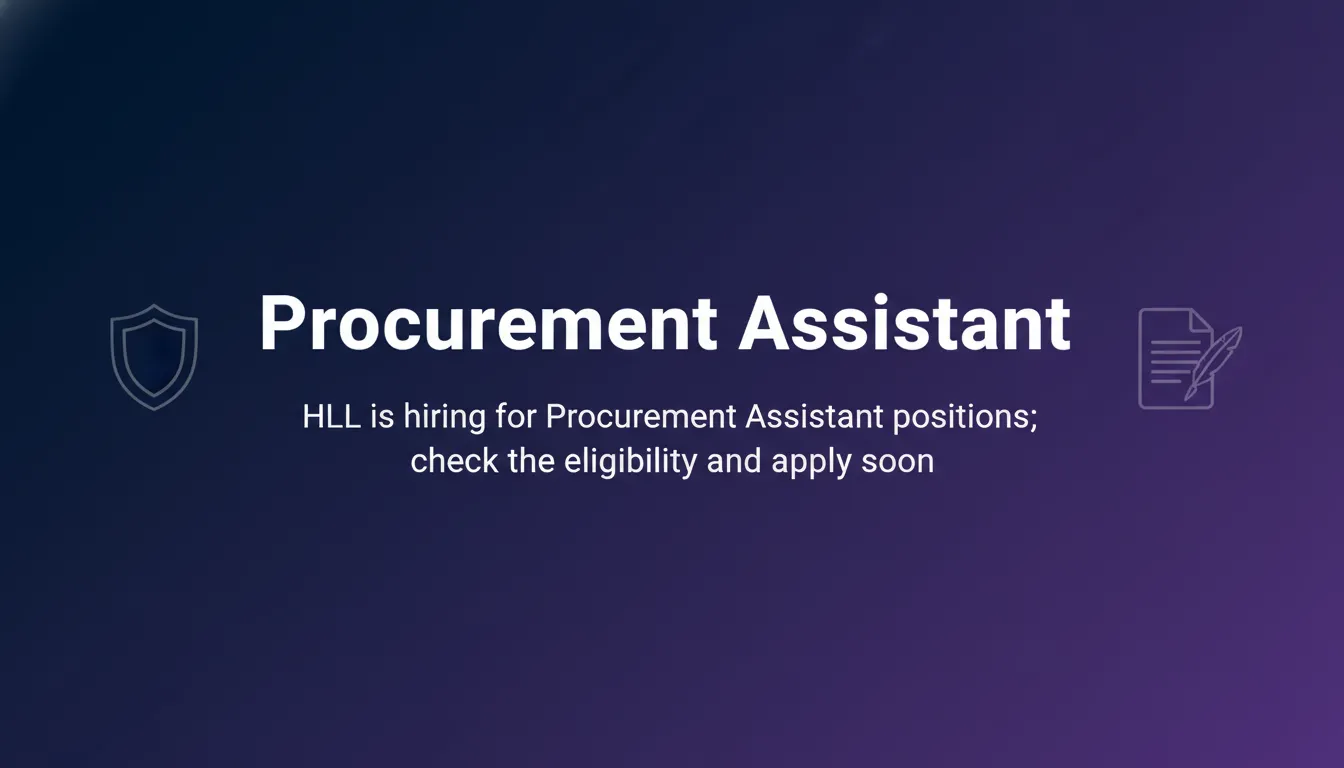 Procurement Assistant Procurement Assistant - Official Job Notification