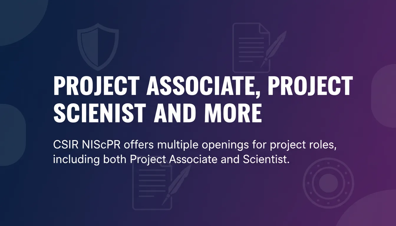 Project Associate, Project Scientist and More - Official Job Notification