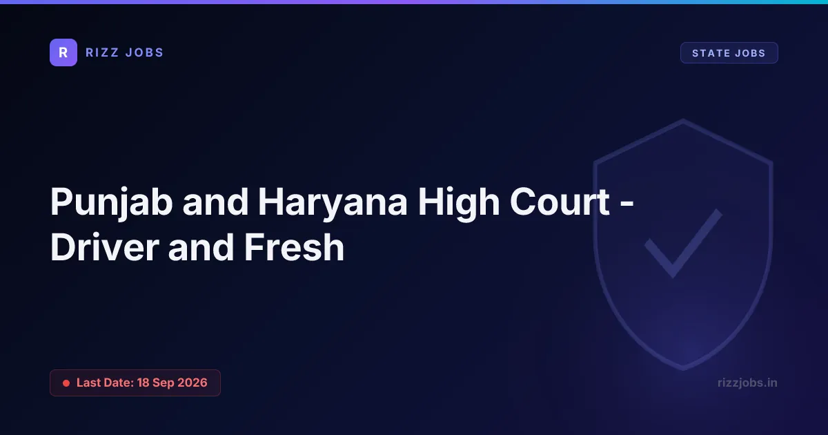 Punjab and Haryana High Court - Driver and Fresh - Official Job Notification
