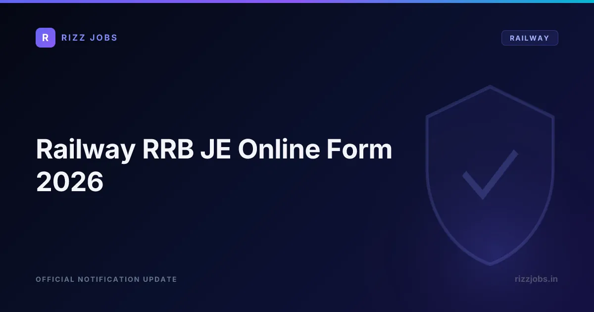 Railway RRB JE Online Form 2026 - Official Job Notification