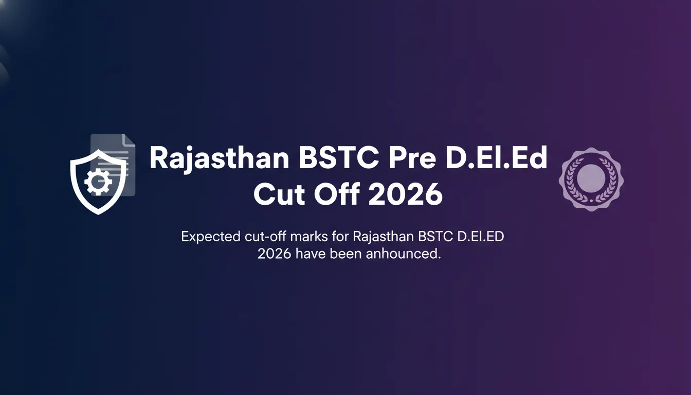 Rajasthan BSTC Pre D.El.Ed Cut Off 2026 - Official Job Notification