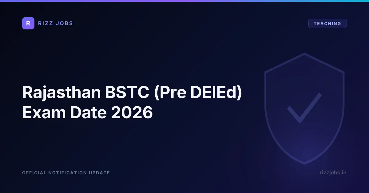 Rajasthan BSTC (Pre DElEd) Exam Date 2026 - Official Job Notification