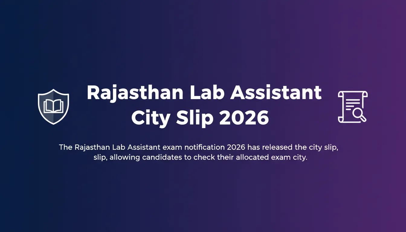 Rajasthan Lab Assistant City Slip 2026 - Official Job Notification
