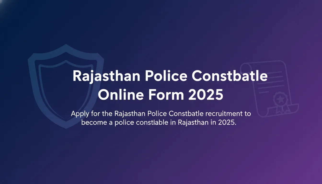 Rajasthan Police Constable Online Form 2025 - Official Job Notification