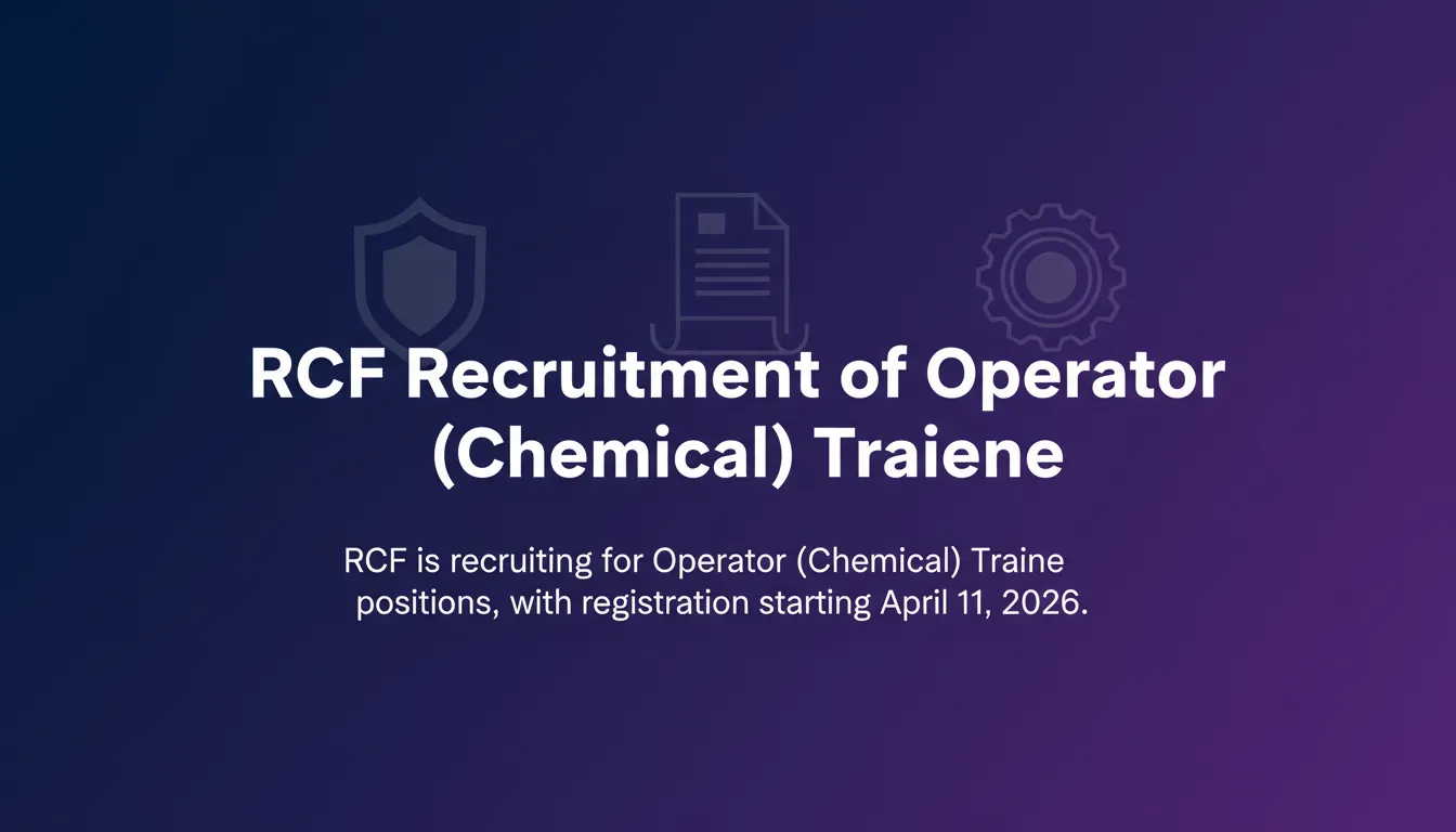 RCF Recruitment of Operator (Chemical) Trainee - Official Job Notification