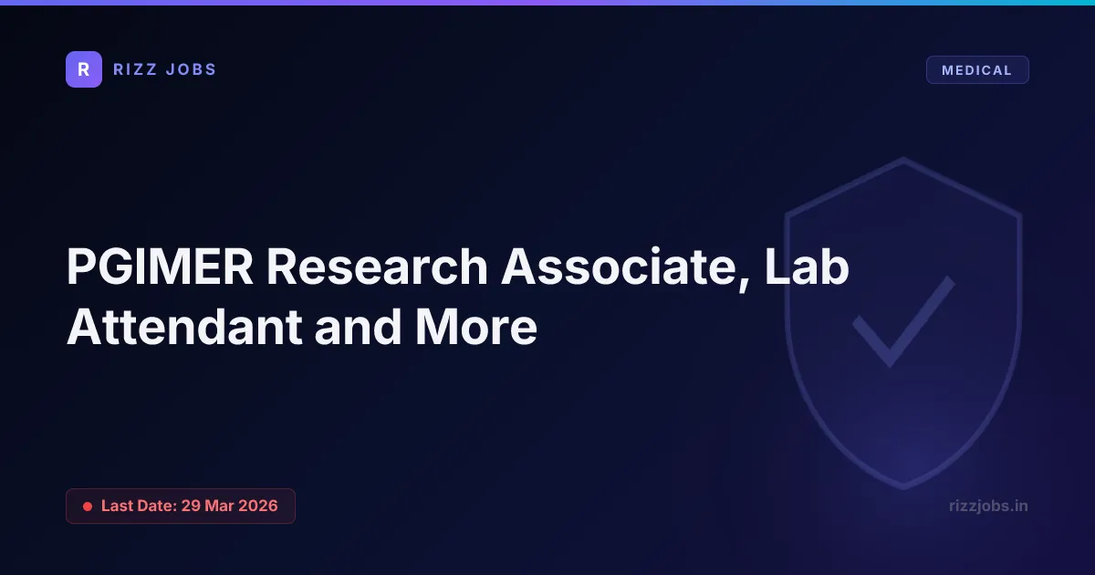 PGIMER Research Associate, Lab Attendant and More PGIMER Research Associate, Lab Attendant and More - Official Job Notification