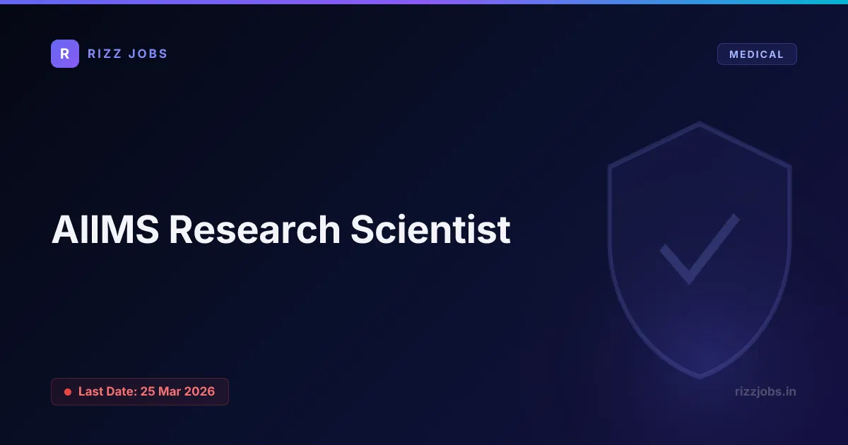 AIIMS Research Scientist AIIMS Research Scientist - Official Job Notification