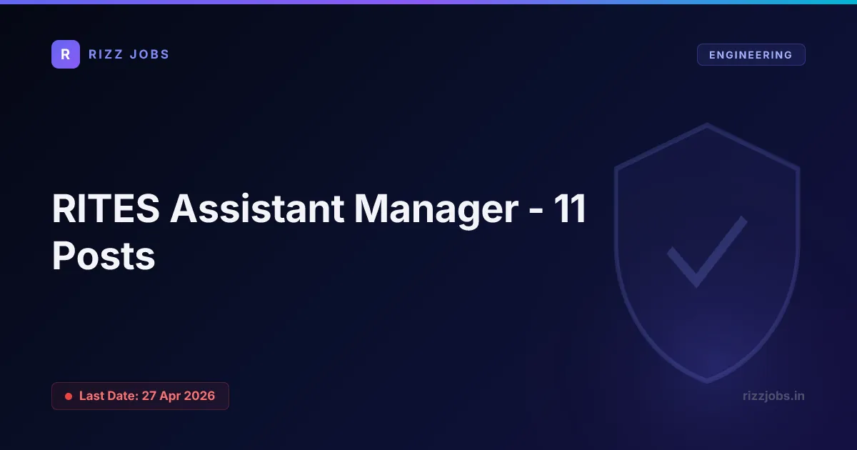 RITES Assistant Manager - 11 Posts - Official Job Notification