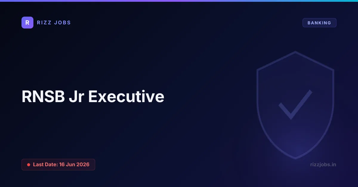 RNSB Jr Executive - Official Job Notification
