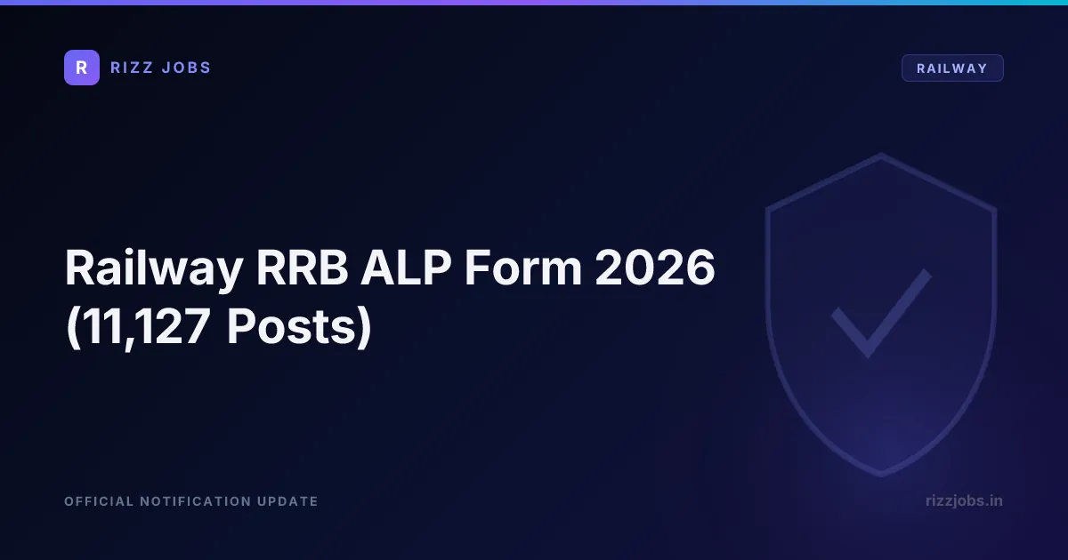Railway RRB ALP Form 2026 (11,127 Posts) Railway RRB ALP Form 2026 (11,127 Posts) - Official Job Notification