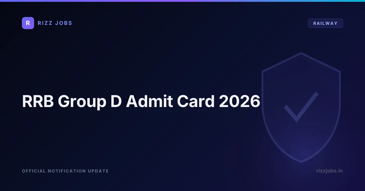 RRB Group D Admit Card 2026 - Official Job Notification