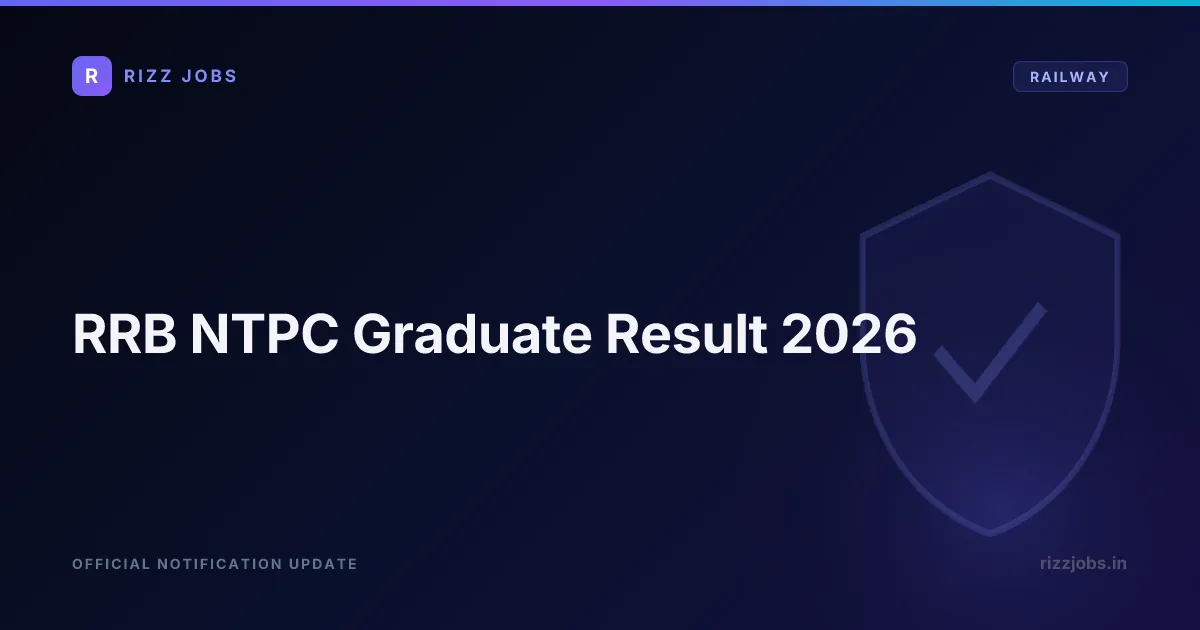 RRB NTPC Graduate Result 2026 - Official Job Notification