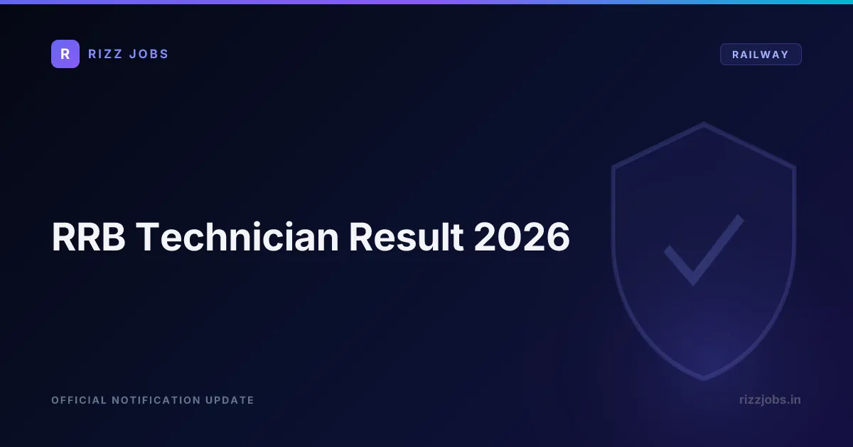 RRB Technician Result 2026 RRB Technician Result 2026 - Official Job Notification