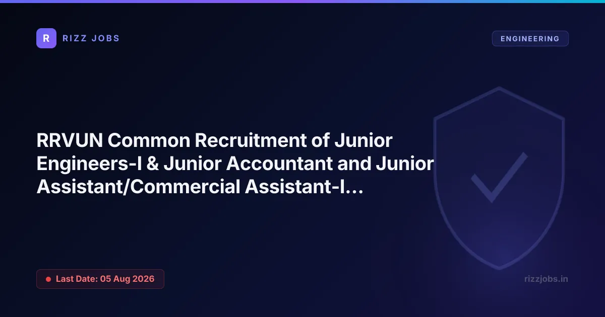RRVUN Common Recruitment of Junior Engineers-I & Junior Accountant and Junior Assistant/Commercial Assistant-II RRVUN Common Recruitment of Junior Engineers-I & Junior Accountant and Junior Assistant/Commercial Assistant-II - Official Job Notification