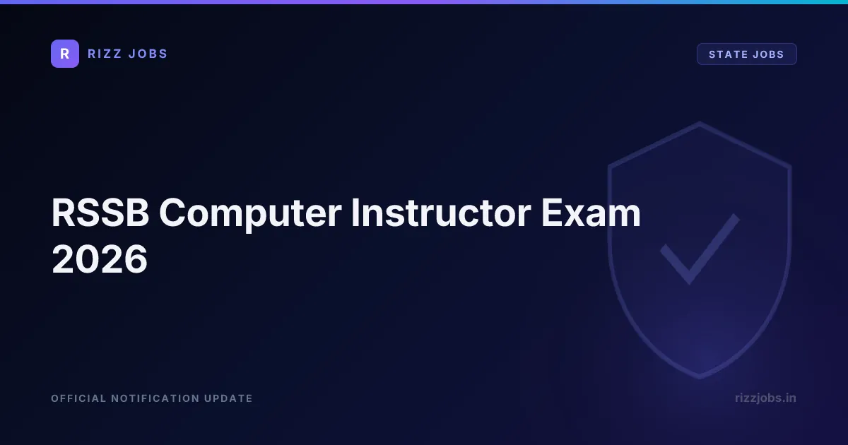 RSSB Computer Instructor Exam 2026 - Official Job Notification