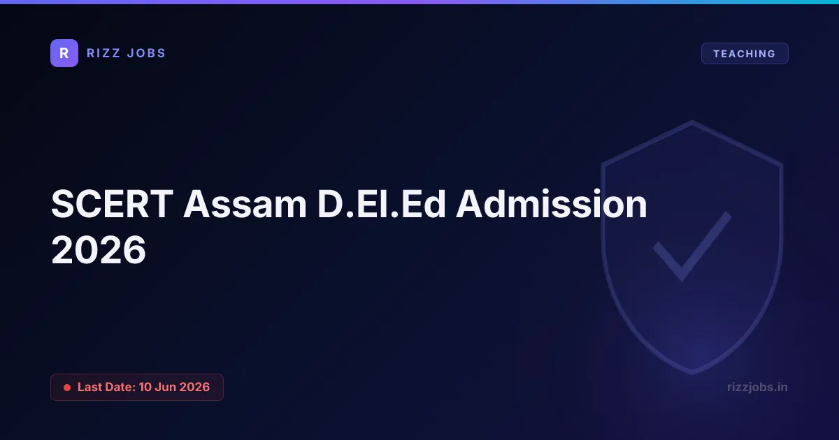 SCERT Assam D.El.Ed Admission 2026 - Official Job Notification