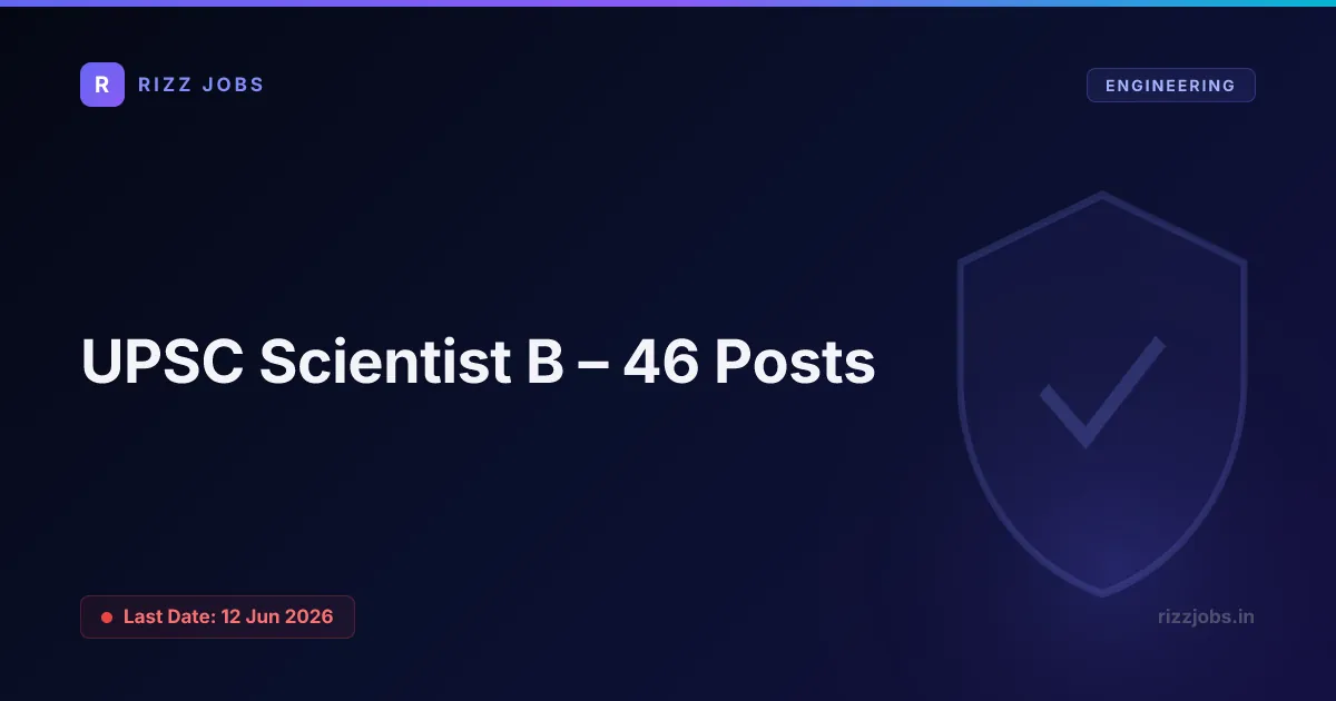 UPSC Scientist B – 46 Posts UPSC Scientist B – 46 Posts - Official Job Notification
