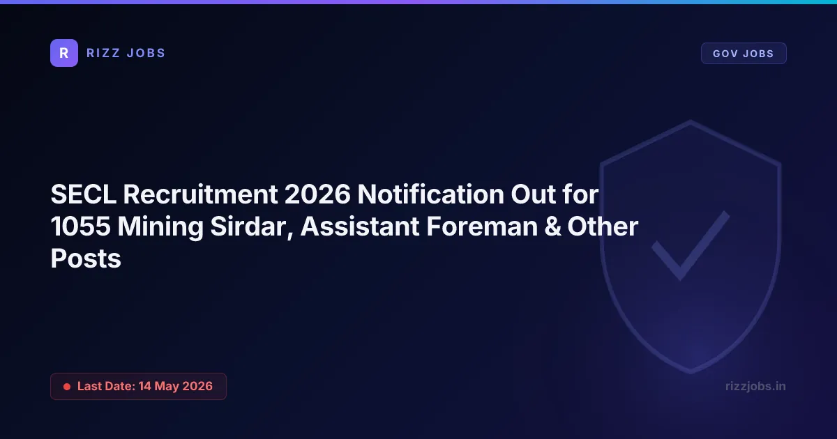 SECL Recruitment 2026 Notification Out for 1055 Mining Sirdar, Assistant Foreman & Other Posts - Official Job Notification