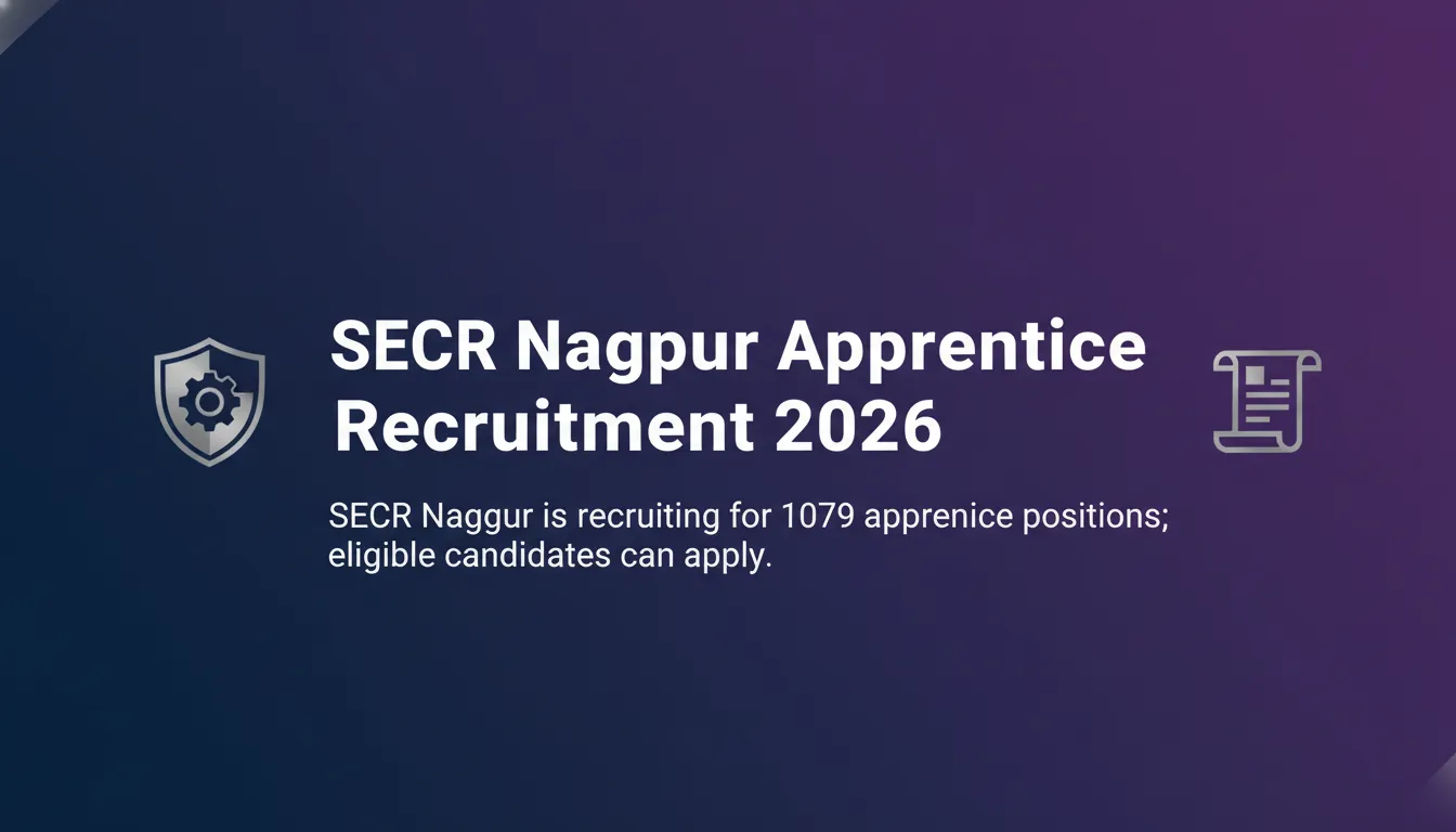 SECR Nagpur Apprentice Recruitment 2026 - Official Job Notification