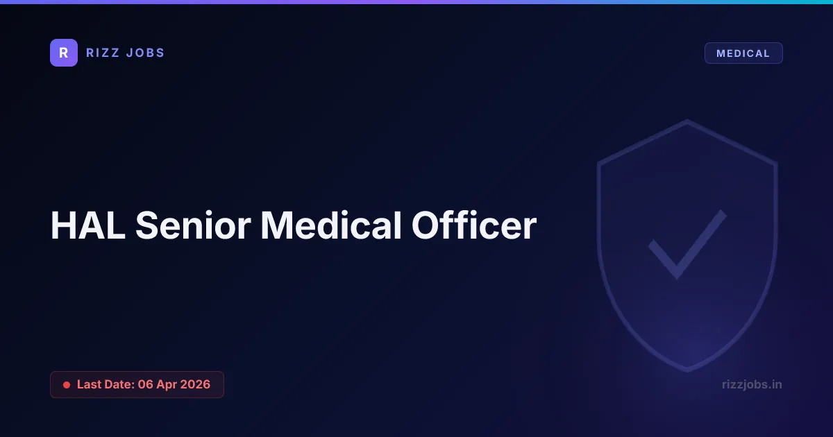 HAL Senior Medical Officer - Official Job Notification