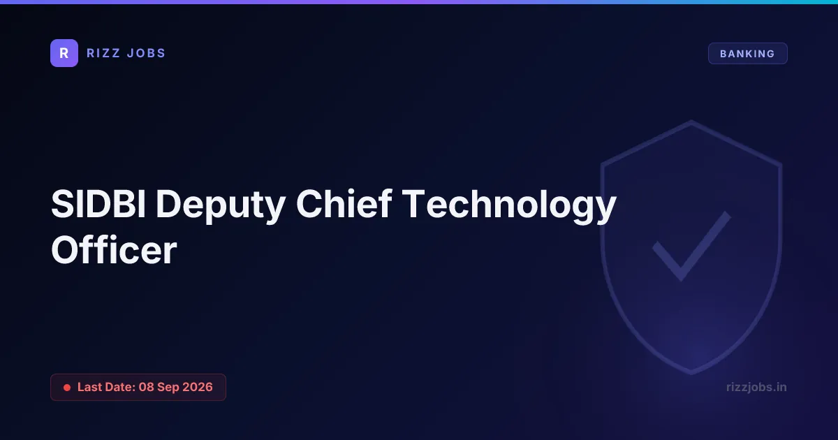 SIDBI Deputy Chief Technology Officer - Official Job Notification