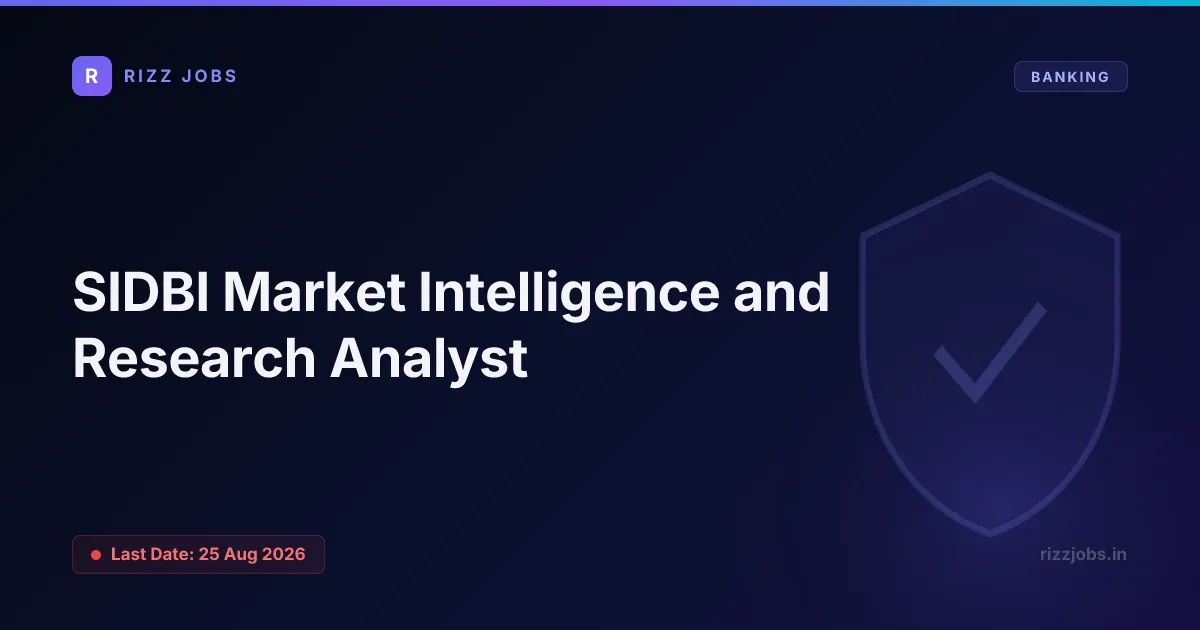 SIDBI Marketing Intelligence and Research Analyst SIDBI Market Intelligence and Research Analyst - Official Job Notification
