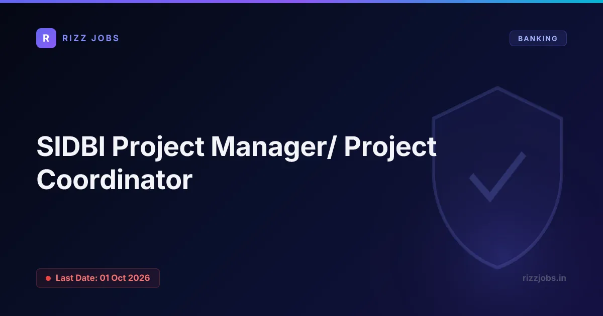 SIDBI Project Manager/ Project Coordinator - Official Job Notification