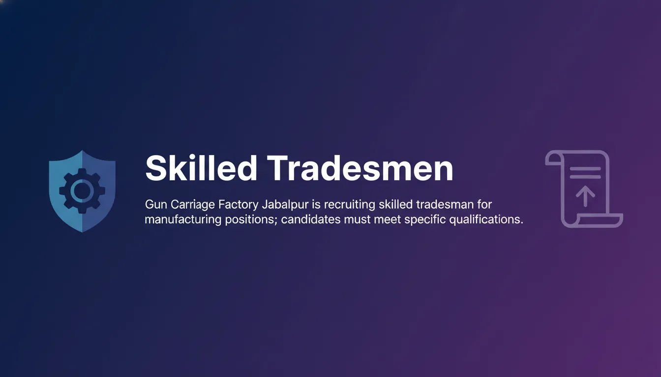 Skilled Tradesmen - Official Job Notification