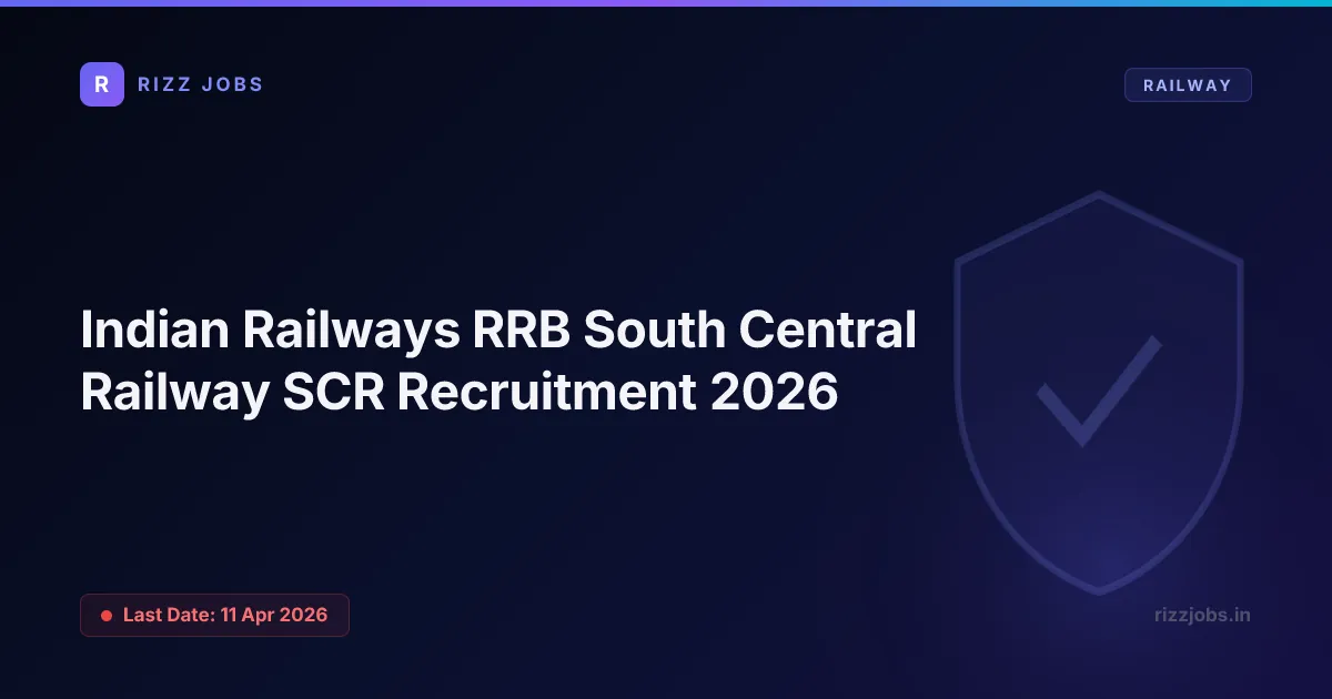 Indian Railways RRB South Central Railway SCR Recruitment 2026 Indian Railways RRB South Central Railway SCR Recruitment 2026 - Official Job Notification