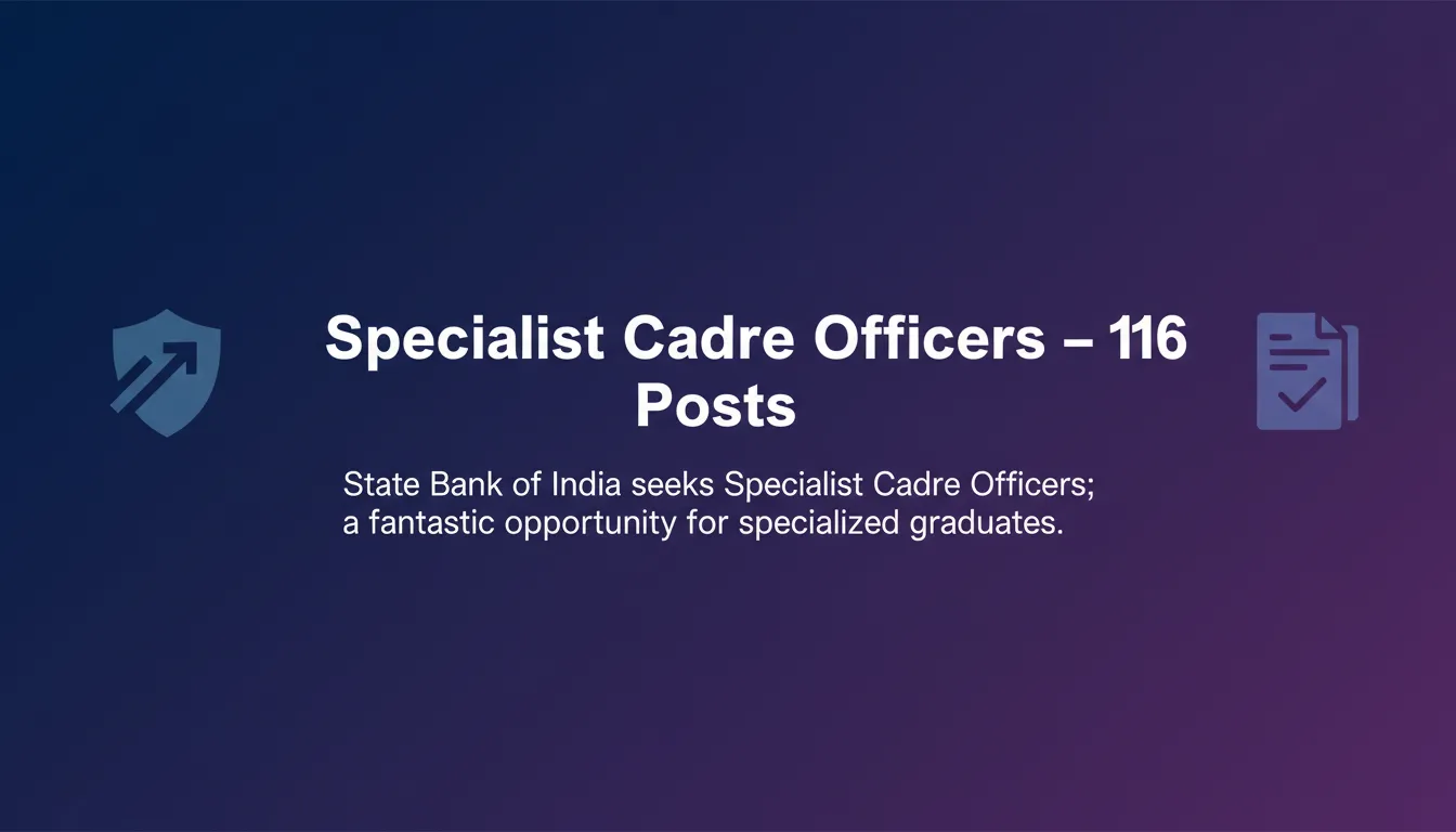 Specialist Cadre Officers - 116 Posts - Official Job Notification