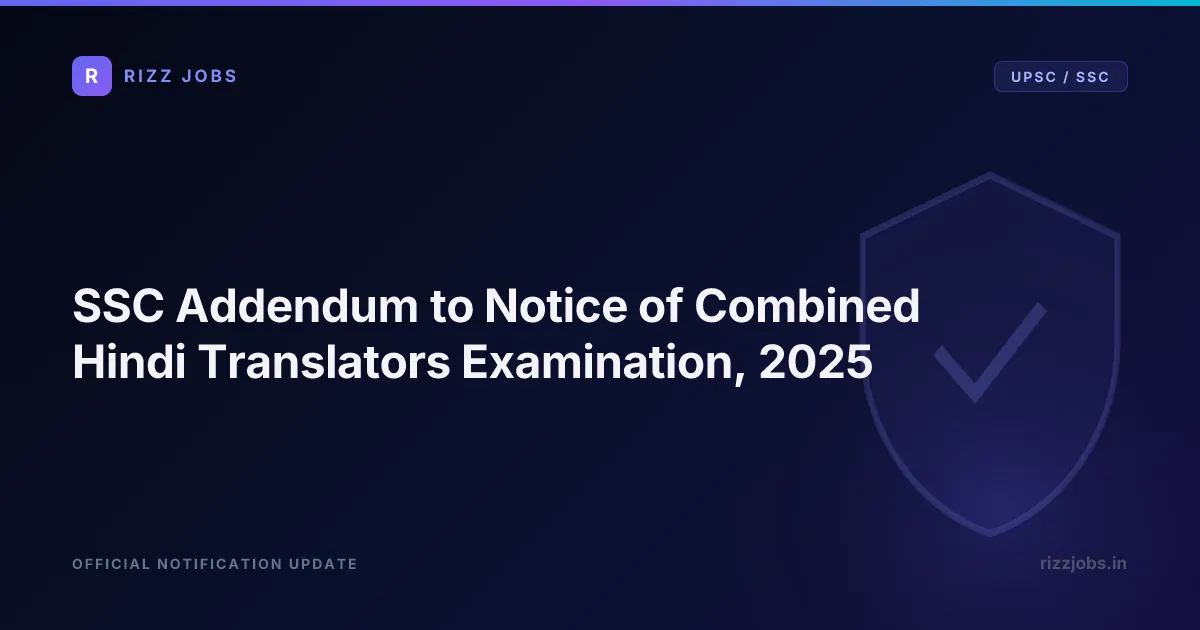 SSC Addendum to Notice of Combined Hindi Translators Examination, 2025 - Official Job Notification