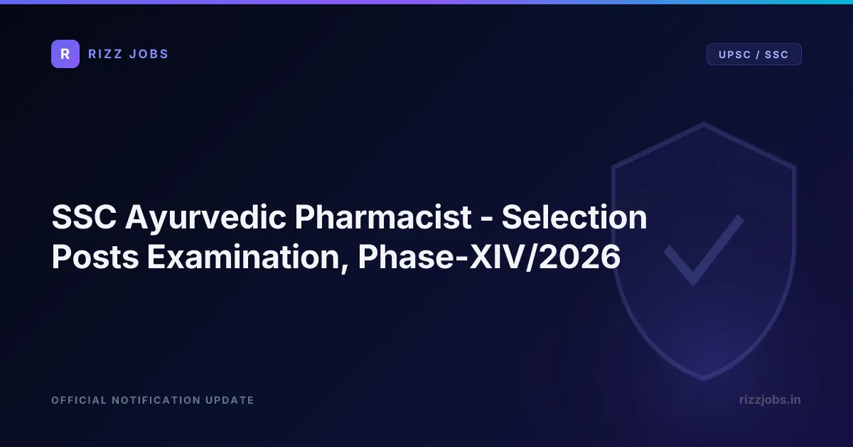 SSC Ayurvedic Pharmacist - Selection Posts Examination, Phase-XIV/2026 - Official Job Notification