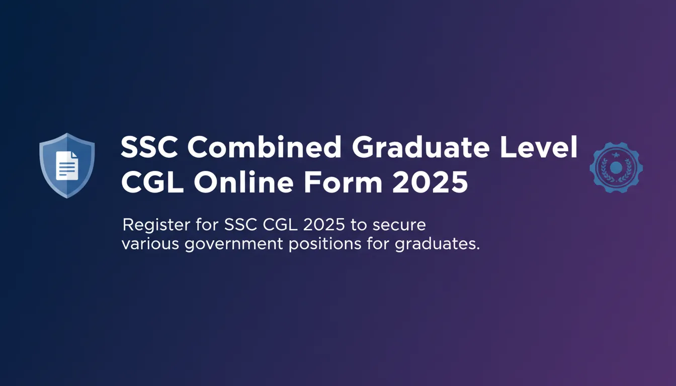 SSC Combined Graduate Level CGL Online Form 2025 - Official Job Notification