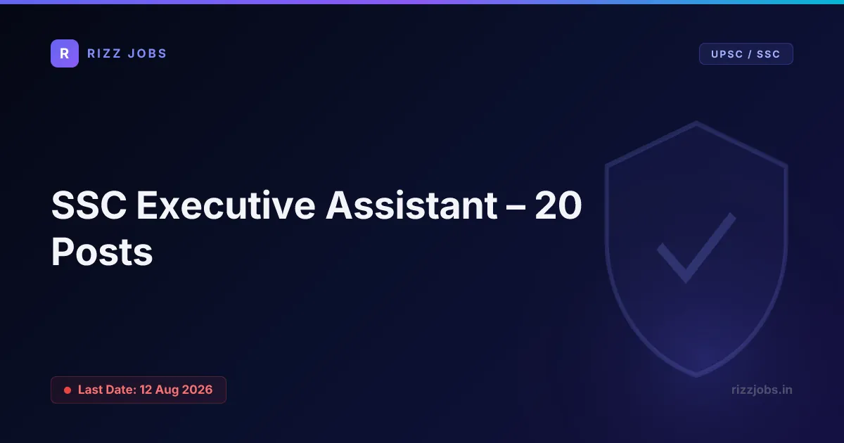SSC Executive Assistant – 20 Posts - Official Job Notification