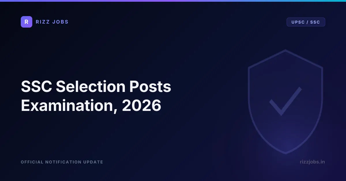 SSC Selection Posts Examination, 2026 - Official Job Notification