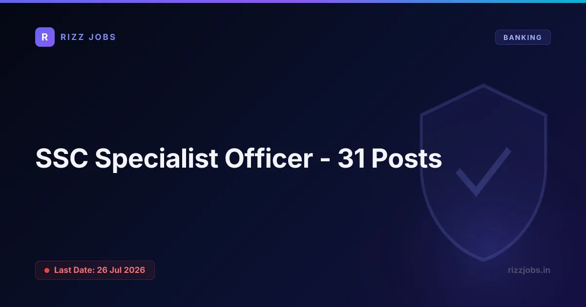 SIDBI Specialists Officers – 3 Posts SSC Specialist Officer - 31 Posts - Official Job Notification