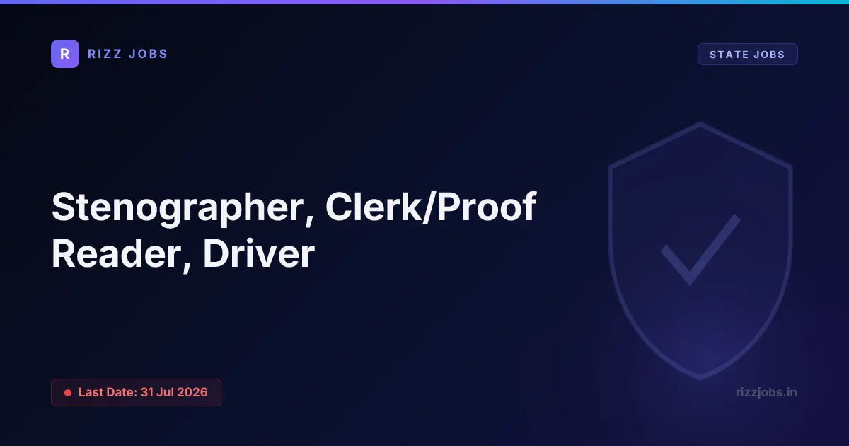 Stenographer, Clerk/Proof Reader, Driver - Official Job Notification