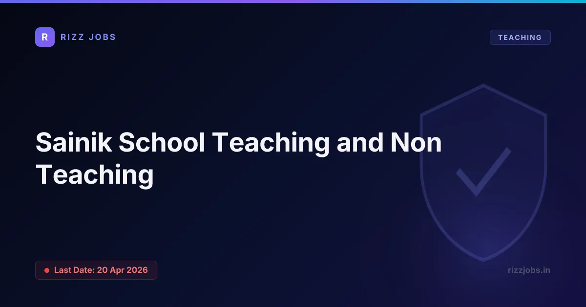 Sainik School Teaching and Non Teaching Sainik School Teaching and Non Teaching - Official Job Notification