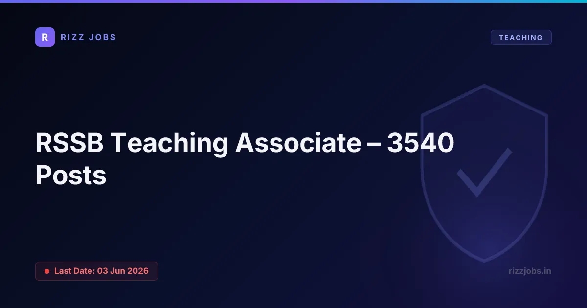 RSSB Teaching Associate – 3540 Posts RSSB Teaching Associate – 3540 Posts - Official Job Notification