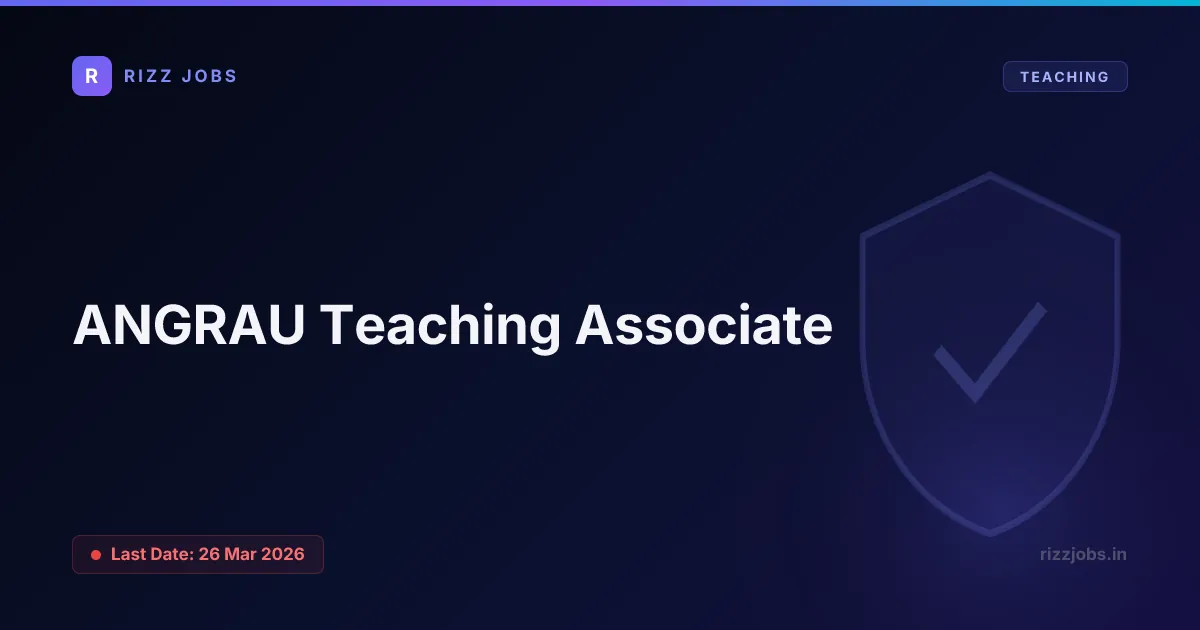 ANGRAU Teaching Associate ANGRAU Teaching Associate - Official Job Notification