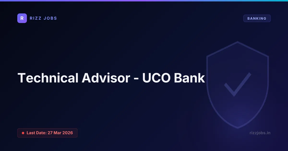 Technical Advisor - UCO Bank - Official Job Notification