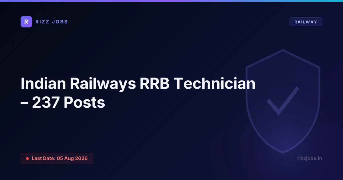 Indian Railways RRB Technician – 237 Posts Indian Railways RRB Technician – 237 Posts - Official Job Notification