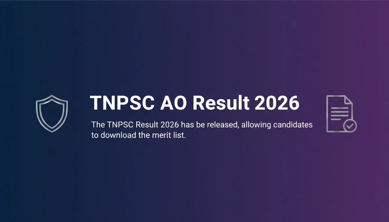 TNPSC AO Result 2026 TNPSC AO Result 2026 - Official Job Notification