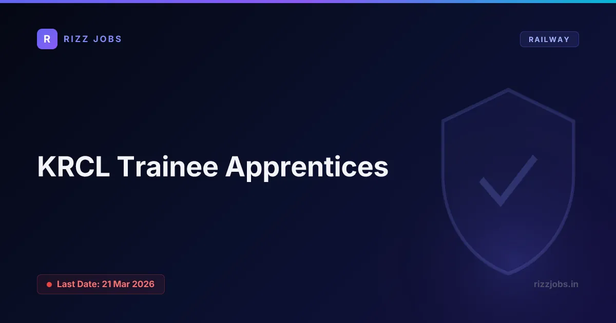 KRCL Trainee Apprentices KRCL Trainee Apprentices - Official Job Notification